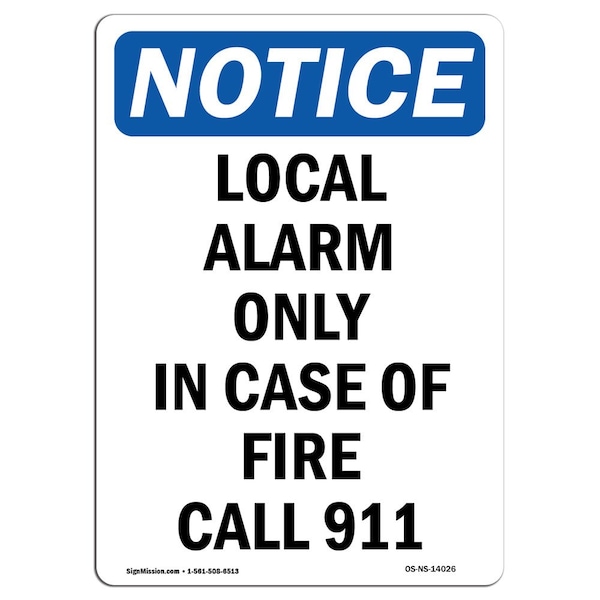 Signmission OSHA Notice, 5" Height, Local Alarm Only In Case Of Fire Sign, 5" X 3.5", Portrait OS-NS-D-35-V-14026 - main